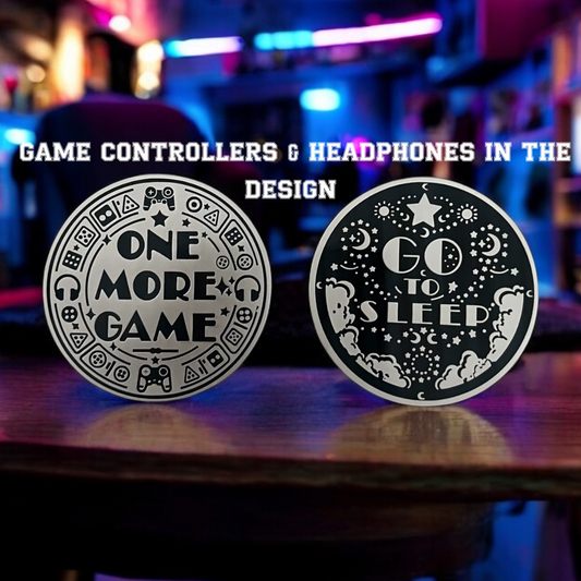 One More Game vs. Go To Slip Gamer Flip Coin Decision Maker