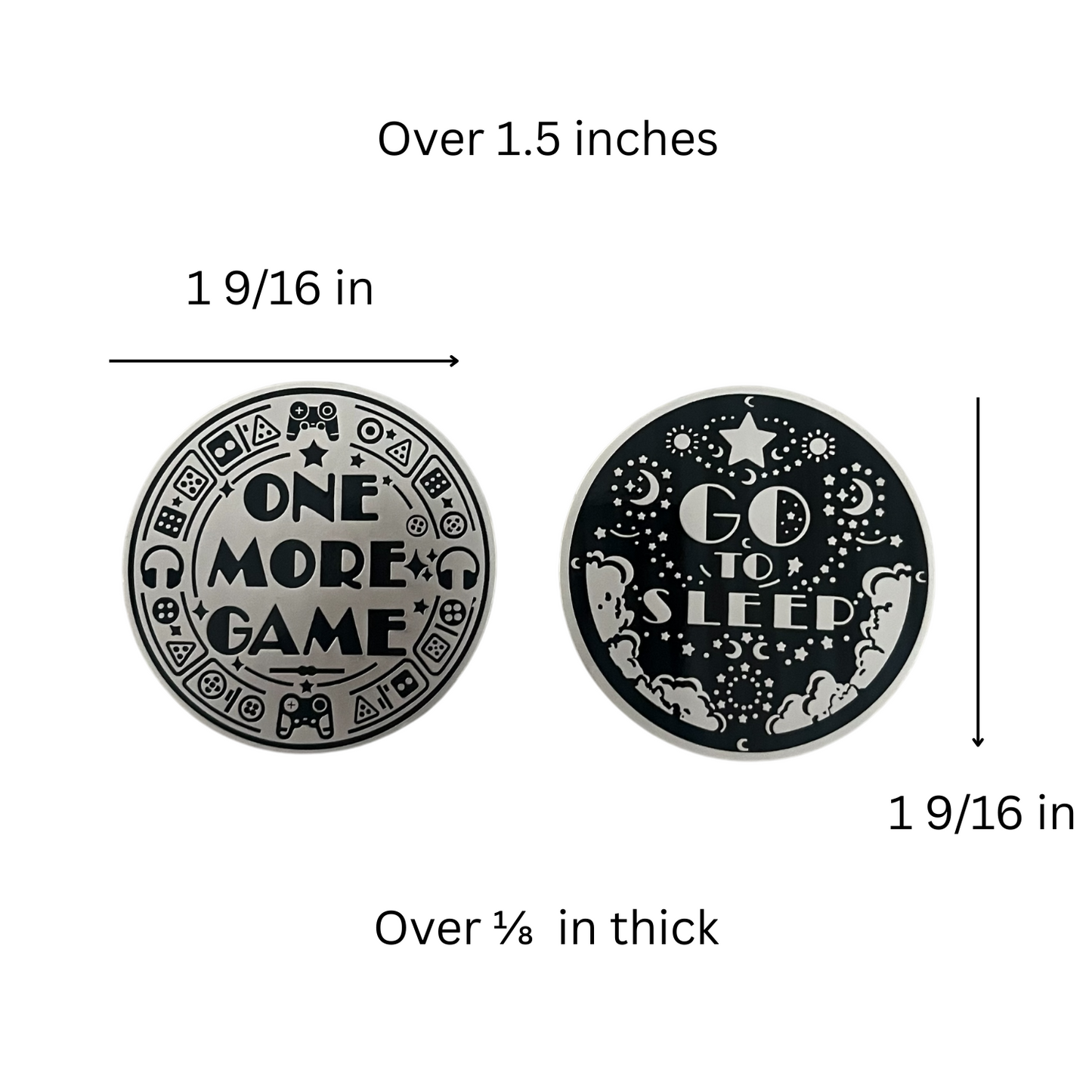 One More Game vs. Go To Slip Gamer Flip Coin Decision Maker