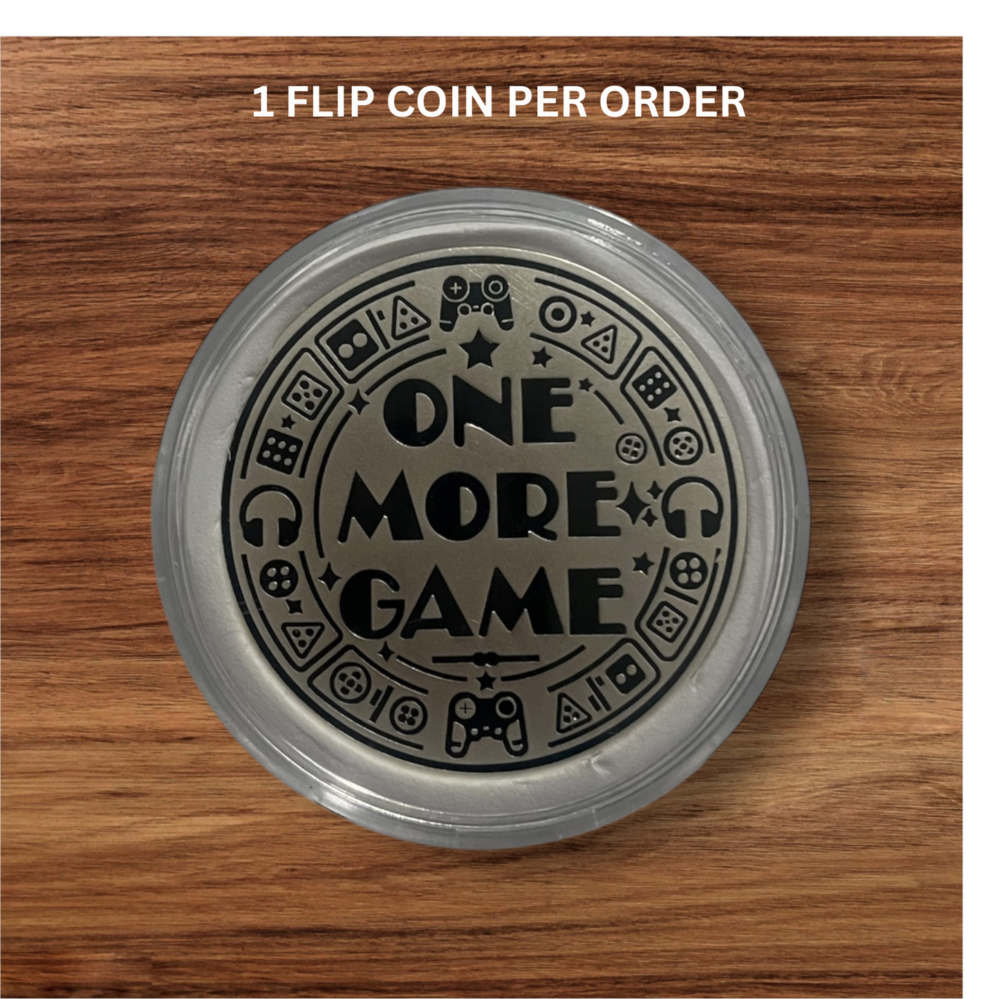 One More Game vs. Go To Slip Gamer Flip Coin Decision Maker