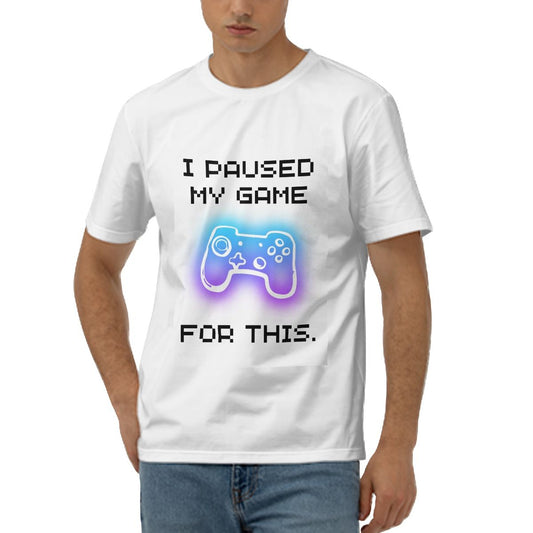 I Paused my game for this (White)