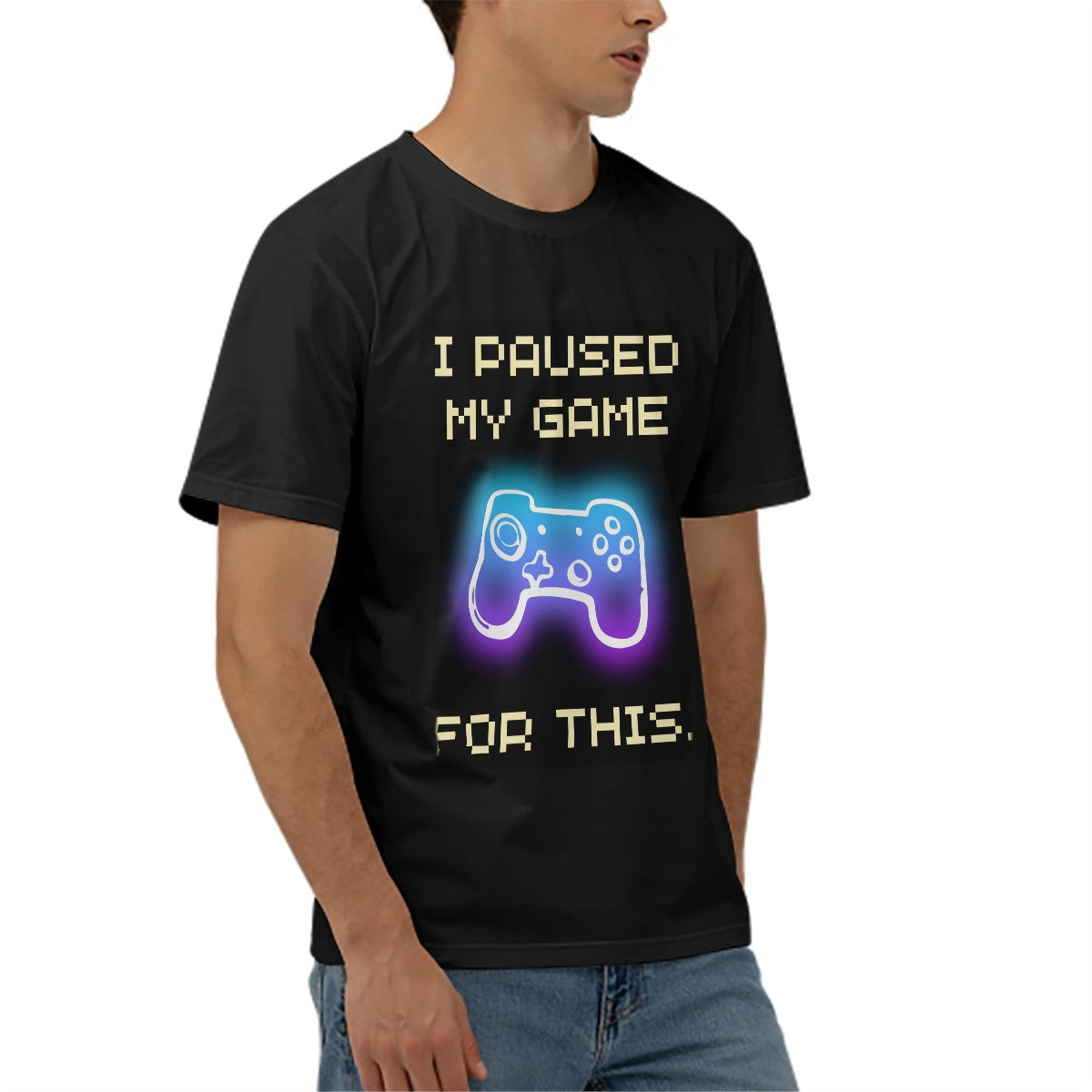 I Paused my game for this (Black)
